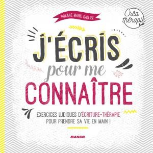 Emprunter J'écris pour me connaître. Exercices ludiques d'écriture-thérapie pour prendre sa vie en main ! livre