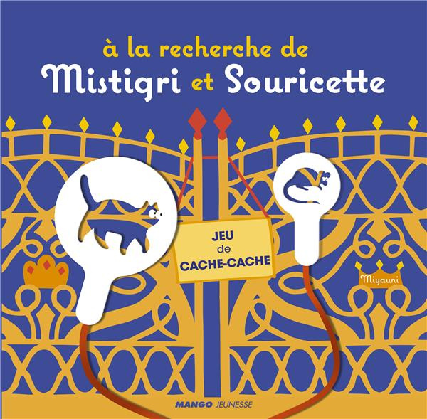 Emprunter A la recherche de Mistigri et Souricette. Jeu de cache-cache livre