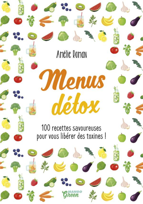 Emprunter Menus détox. 100 recettes savoureuses pour vous libérer des toxines ! livre