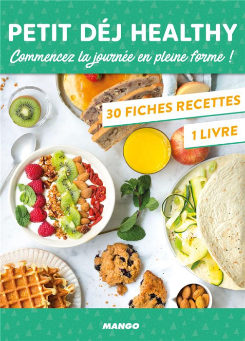 Emprunter Petit déj healthy. Commencez la journée en pleine forme ! Avec 30 fiches recettes livre