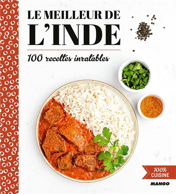 Emprunter Le meilleur de l'Inde. 100 recettes inratables livre