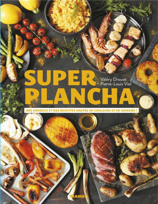 Emprunter Super plancha. Des conseils et des recettes hautes en couleurs et en saveurs ! livre