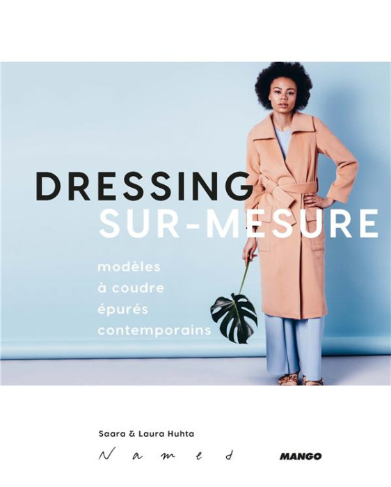 Emprunter Dressing sur-mesure. Modèles à coudre épurés contemporains - Avec 6 planches de patrons livre
