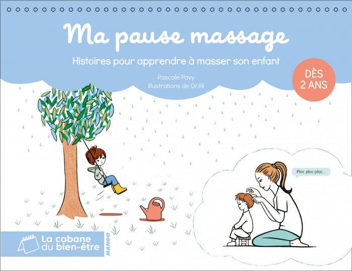 Emprunter Ma pause massage. Histoires pour apprendre à masser son enfant livre
