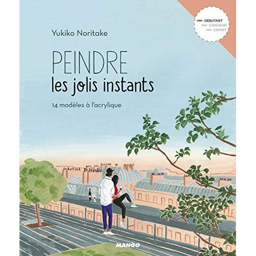 Emprunter Peindre les jolis instants. 14 modèles à l'acrylique livre