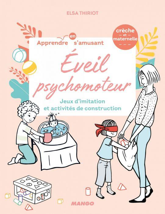 Emprunter Eveil psychomoteur. Jeux d'imitation et activités de construction livre