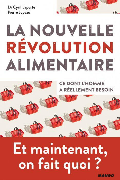 Emprunter La nouvelle révolution alimentaire. Ce dont l'homme a réellement besoin livre