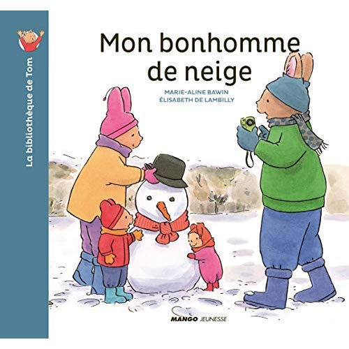 Emprunter La bibliothèque de Tom : Mon bonhomme de neige livre