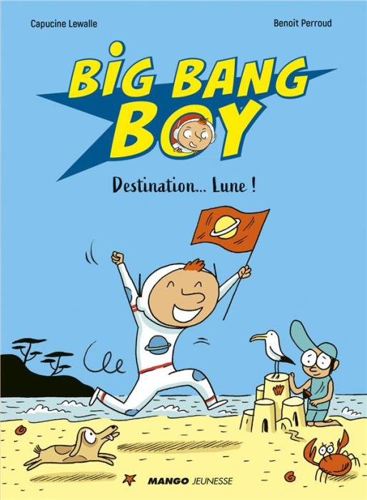 Emprunter Big Bang Boy/01/Destination... Lune ! livre