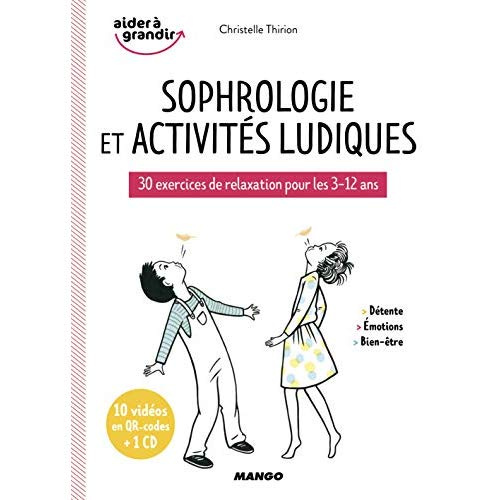 Emprunter Sophrologie et activités ludiques. 30 exercices de relaxation pour les 3-12 ans, avec 1 CD audio livre