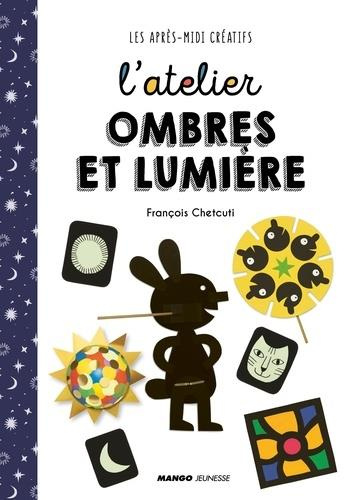 Emprunter L'atelier ombres et lumière livre