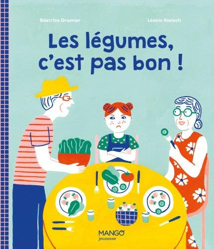 Emprunter Les légumes, c'est pas bon ! livre