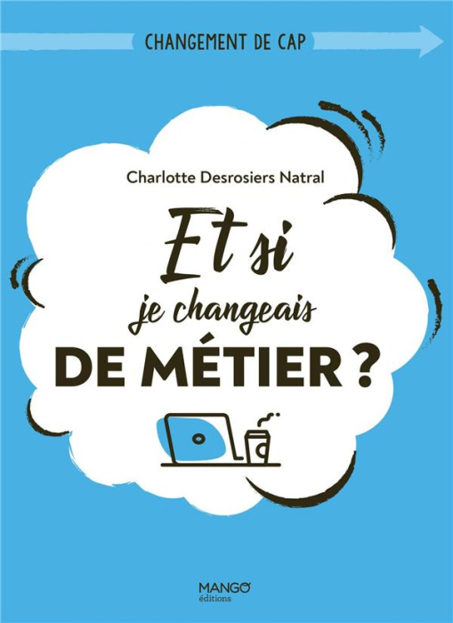 Emprunter Et si je changeais de métier ? livre