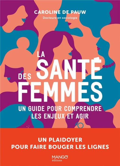 Emprunter La santé des femmes. Un guide pour comprendre les enjeux et agir livre