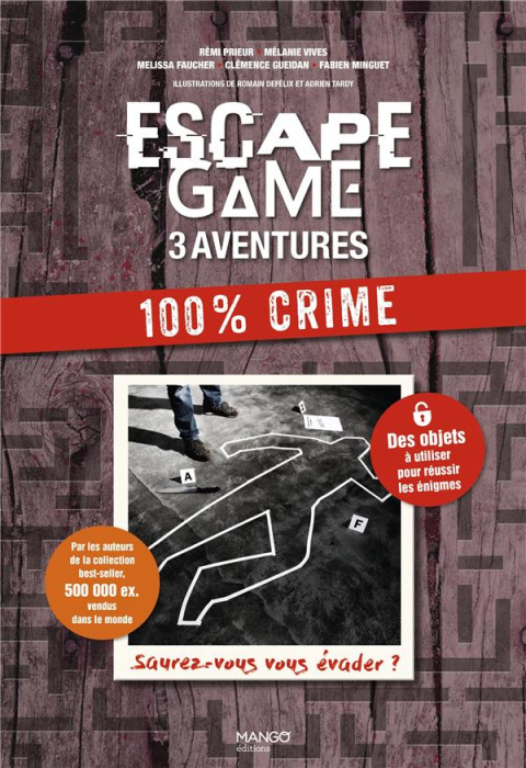 Emprunter Escape Game 3 aventures : 100 % crime. Saurez-vous vous évader ? livre