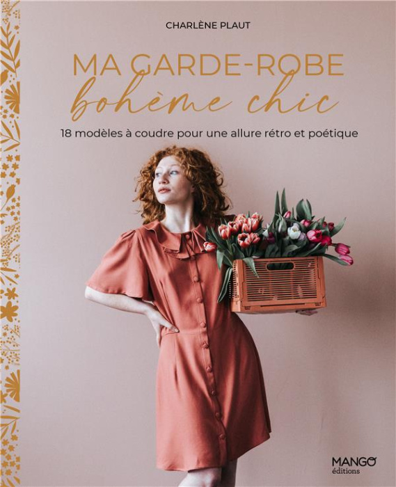 Emprunter Ma garde-robe bohème chic. 18 modèles à coudre pour une allure rétro et poétique livre