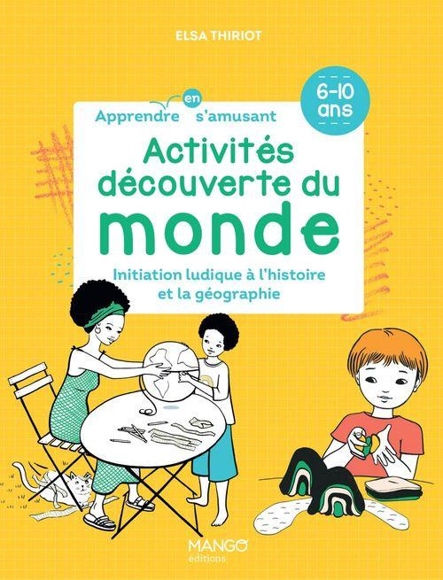 Emprunter Activités découverte du monde. Iniatiation ludique à l'histoire et la géographie livre