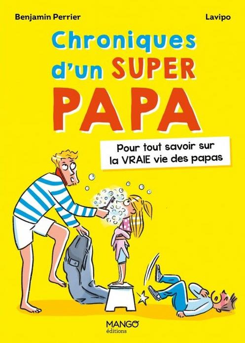 Emprunter Chroniques d'un super papa livre