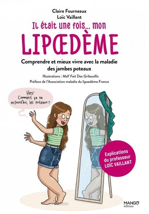 Emprunter Il était une fois... mon lipoedème. Comprendre et mieux vivre avec la maladie des jambes poteaux livre