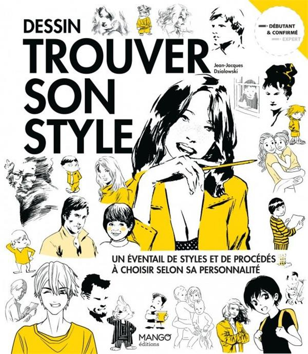Emprunter Dessin - Trouver son style. Un éventail de styles et de procédés à choisir selon sa personnalité livre