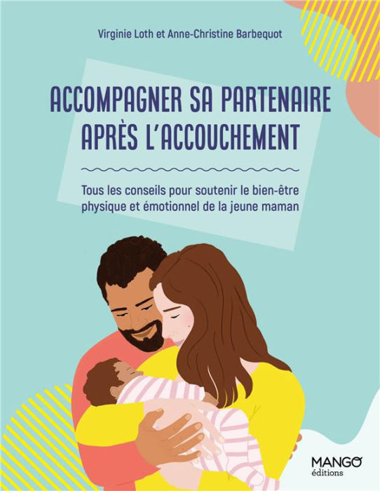Emprunter Accompagner sa partenaire après son accouchement. Tous les conseils pour soutenir le bien-être physi livre