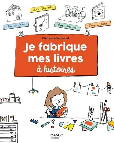 Emprunter Je fabrique mes livres à histoires livre