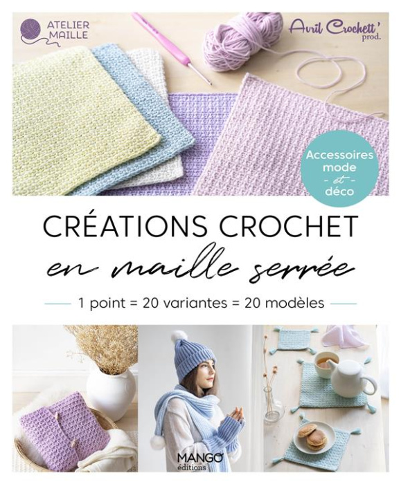 Emprunter Créations crochet en maille serrée. 1 point = 20 variantes = 20 modèles livre