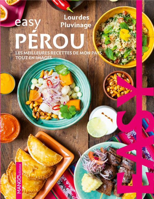 Emprunter Easy Pérou. Les meilleures recettes de mon pays tout en images livre