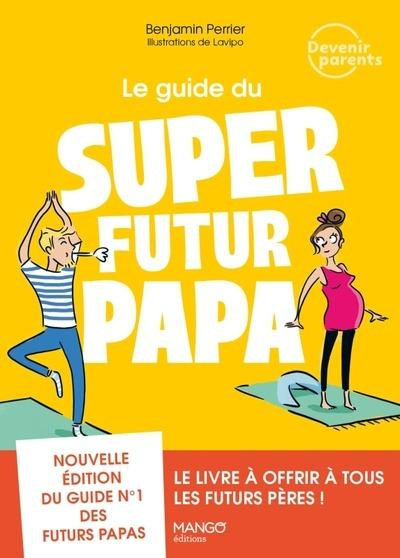 Emprunter Le guide du super futur papa livre