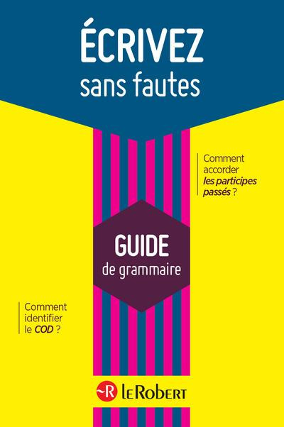 Emprunter Ecrivez sans fautes. Guide de grammaire livre