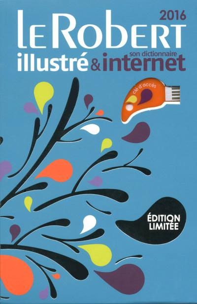 Emprunter Le Robert illustré et son dictionnaire internet. Edition bleue. Avec une clé USB, Edition limitée livre