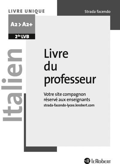 Emprunter Italien 2de LVB A2>A2 Strada facendo. Livre du professeur livre