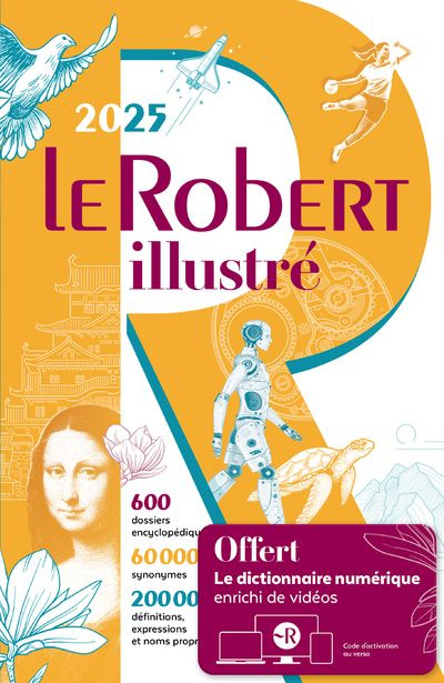Emprunter Le Robert Illustré et son dictionnaire en ligne. Edition 2025 livre