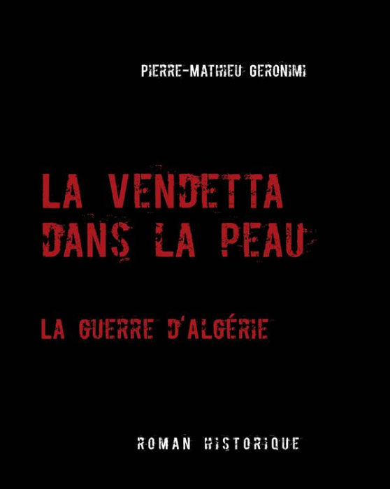 Emprunter La vendetta dans la peau. La guerre d'Algérie livre
