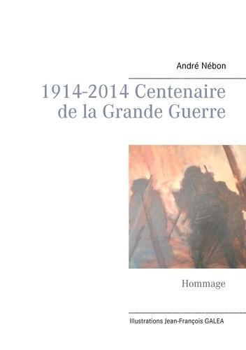 Emprunter 1914-2014 centenaire de la Grande Guerre. Hommage livre