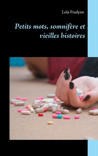 Emprunter Petits mots, somnifère et vieilles histoires. livre
