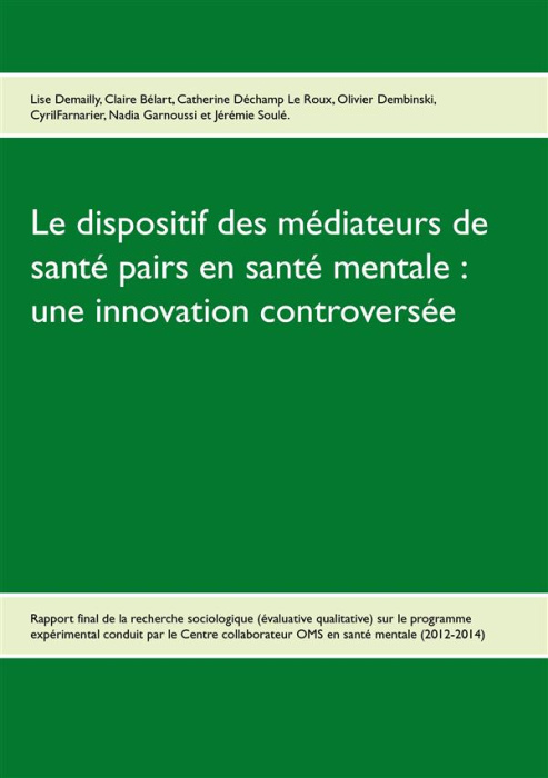 Emprunter Le dispositif des médiateurs de santé pairs en santé mentale : une innovation controversée. Rapport livre