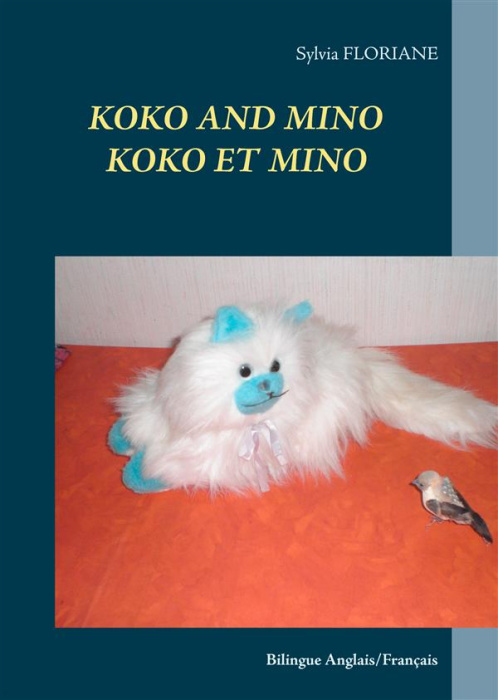 Emprunter KOKO AND MINO / KOKO ET MINO - BILINGUE ANGLAIS / FRANCAIS livre