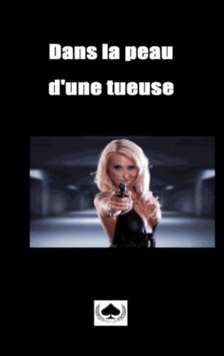 Emprunter DANS LA PEAU D UNE TUEUSE livre
