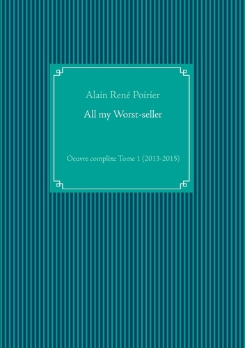 Emprunter All my worst-seller. Oeuvre complète Tome 1 (2013-2015) livre