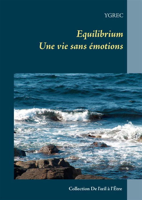 Emprunter Equilibrium. Une vie sans émotions livre