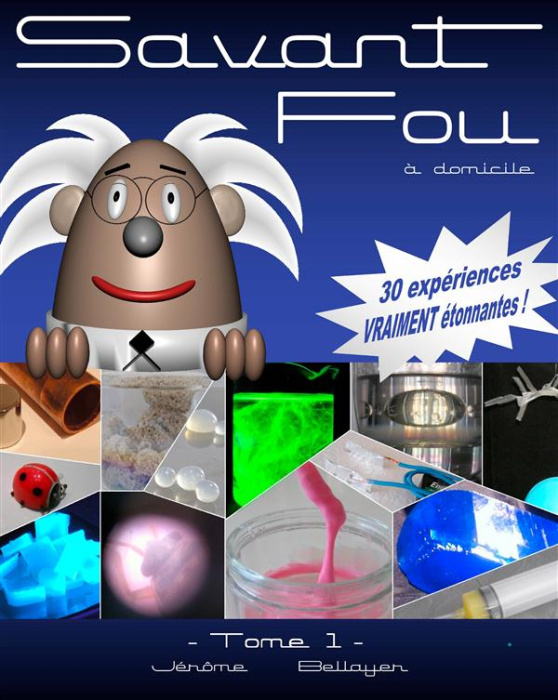 Emprunter Savant fou à domicile. Ou comment faire facilement chez soi 30 expériences scientifiques simples et livre