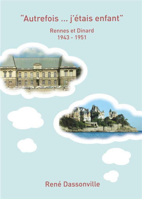 Emprunter Autrefois ... j'étais enfant. Rennes et Dinard 1943-1951 livre