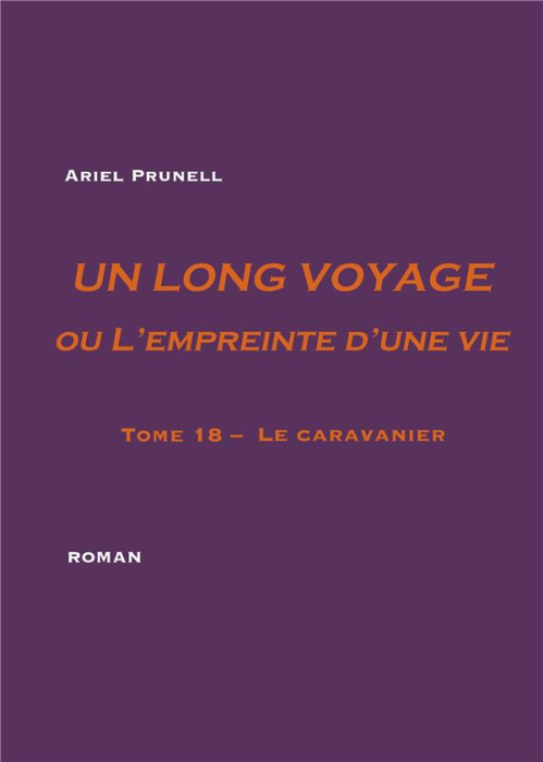 Emprunter Un long voyage ou l'empreinte d'une vie Tome 18 : Le caravanier livre