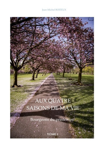 Emprunter Aux quatre saisons de ma vie. Bourgeons du printemps livre