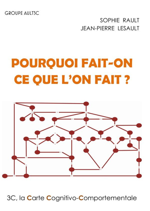 Emprunter Pourquoi fait-on ce que l'on fait ? 3C, la Carte Cognitivo-Comportementale livre