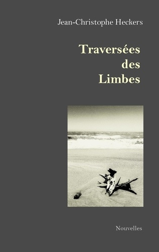 Emprunter Traversées des limbes. nouvelles livre