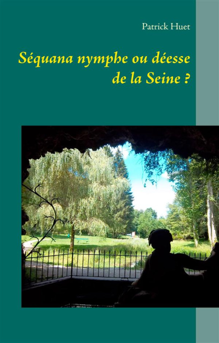 Emprunter Séquana, nymphe ou déesse de la Seine ? livre