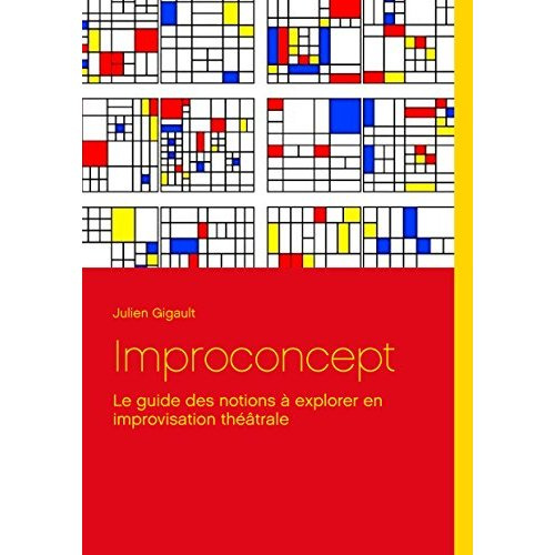 Emprunter Improconcept. Le guide des notions à explorer en improvisation théâtrale livre