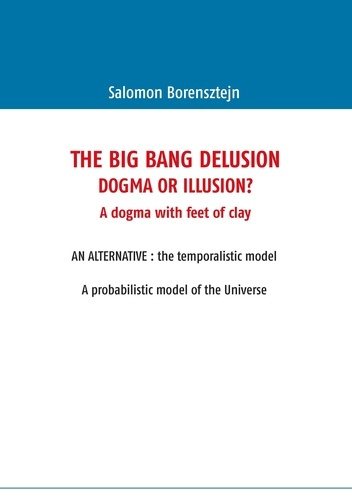 Emprunter The big bang delusion. Dogma or illusion ? livre